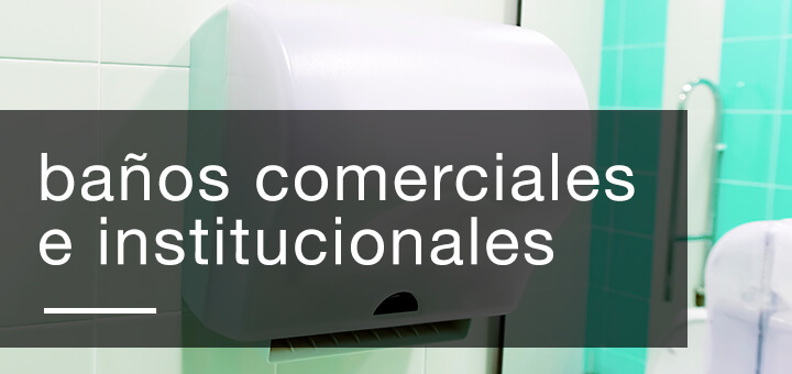 Baños comerciales e institucionales